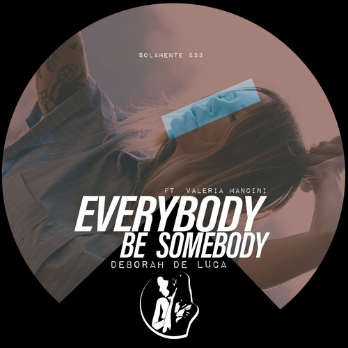 Deborah De Luca & Valeria Mancini - Everybody Be Somebody [SOLAMENTE233]